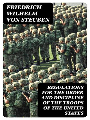 cover image of Regulations for the Order and Discipline of the Troops of the United States